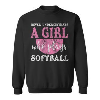 Never Underestimate A Girl Who Plays Softball Grunge Look Sweatshirt - Seseable