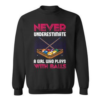 Never Underestimate A Girl Who Plays With Balls Billard Sweatshirt - Seseable