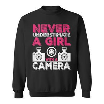Never Underestimate A Girl With A Camera Girl Photographer Sweatshirt - Seseable