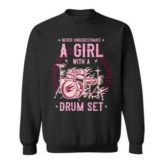 Never Underestimate A Girl With A Drum Set Drummer Gift Sweatshirt - Seseable