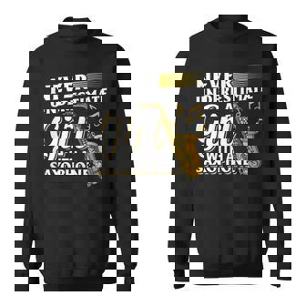 Never Underestimate A Girl With A Saxophone Saxophonist Girl Sweatshirt | Mazezy