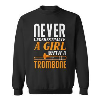 Never Underestimate A Girl With A Trombone Funny Trombonist Sweatshirt | Mazezy