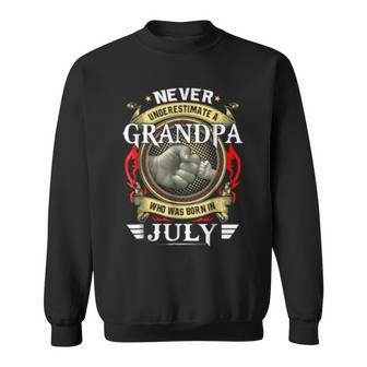Never Underestimate A Grandpa Born In July Grandpa Funny Gifts Sweatshirt | Mazezy