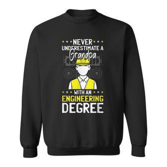 Never Underestimate A Grandpa Engineer Engineering Degree Gift For Mens Sweatshirt - Seseable