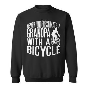 Never Underestimate A Grandpa With A Bicycle Cool T Gift For Mens Sweatshirt - Seseable