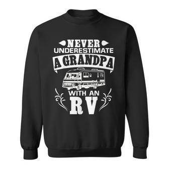 Never Underestimate A Grandpa With An Rv Grandpa Funny Gifts Sweatshirt | Mazezy