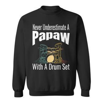 Never Underestimate A Papaw With A Drum Set Retro Drummer Sweatshirt | Seseable UK