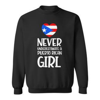 Never Underestimate A Perto Rican Girl Puerto Rican Roots Sweatshirt - Seseable
