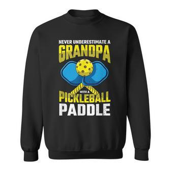 Never Underestimate A Pickleball Grandpa Player Vintage Gift For Mens Sweatshirt - Seseable