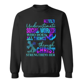 Never Underestimate A Social Worker Who Does All Things Sweatshirt | Mazezy