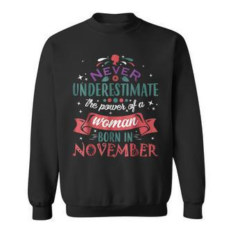 Never Underestimate A Woman Born In November Sweatshirt - Seseable