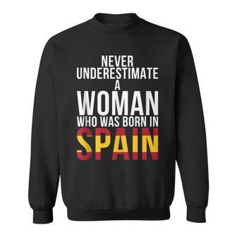 Never Underestimate A Woman Who Was Born In Spain Woman Sweatshirt | Seseable UK