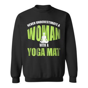 Never Underestimate A Woman With A Yoga Mat Funny Sweatshirt - Seseable