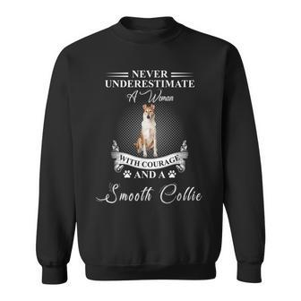 Never Underestimate A Woman With Courage And A Smooth Collie Sweatshirt | Mazezy