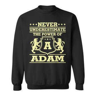 Never Underestimate Adam Personalized Name Sweatshirt - Seseable