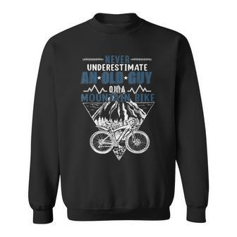 Never Underestimate An Old Guy On Mountain Bike Cycling Gift Sweatshirt - Seseable