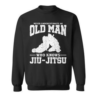 Never Underestimate An Old Man Jiu Jitsu Sweatshirt - Seseable