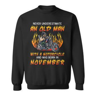 Never Underestimate An Old Man Motorcycle Born In November Old Man Funny Gifts Sweatshirt | Mazezy
