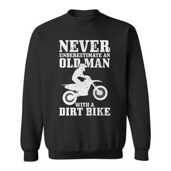 Never Underestimate An Old Man On Dirt Bike Funny Motocross Sweatshirt - Seseable