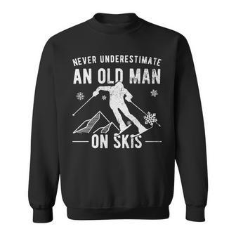 Never Underestimate An Old Man On Skis Skiing Old Man Funny Gifts Sweatshirt | Mazezy