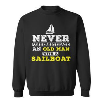 Never Underestimate An Old Man Sailing Nautical Old Man Funny Gifts Sweatshirt | Mazezy