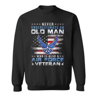 Never Underestimate An Old Man Us Air Force Veteran Vintage Sweatshirt - Seseable