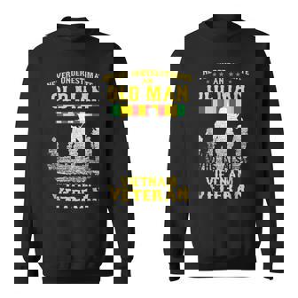 Never Underestimate An Old Man Vietnam Veteran Gift For Mens Veteran Funny Gifts Sweatshirt | Mazezy