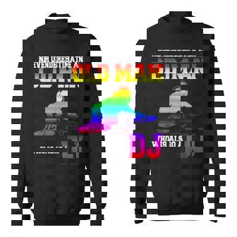 Never Underestimate An Old Man Who Is Also A Dj Gifts Old Man Funny Gifts Sweatshirt | Mazezy