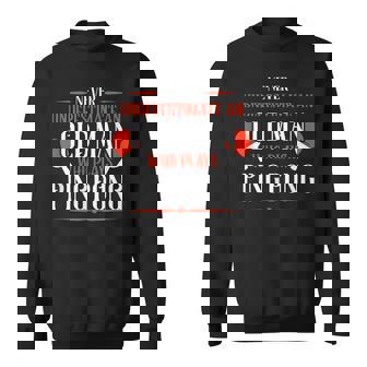 Never Underestimate An Old Man Who Plays Ping Pong Funny Old Man Funny Gifts Sweatshirt | Mazezy