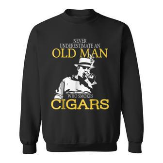 Never Underestimate An Old Man Who Smokes Cigars Gift For Mens Old Man Funny Gifts Sweatshirt | Mazezy
