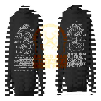 Never Underestimate An Old Man Whos Also A Drone Pilot Drone Sweatshirt | Seseable UK