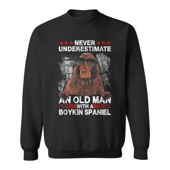 Never Underestimate An Old Man With A Boykin Spaniel Sweatshirt - Seseable
