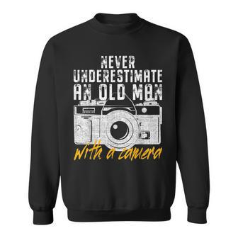 Never Underestimate An Old Man With A Camera Photographer Gift For Mens Sweatshirt | Mazezy