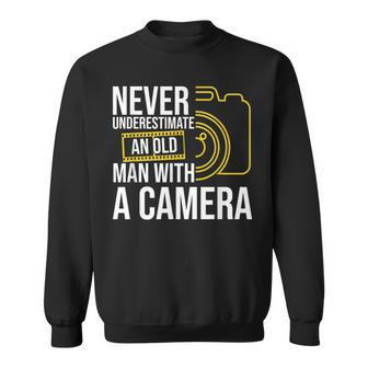 Never Underestimate An Old Man With A Camera Photography Old Man Funny Gifts Sweatshirt | Mazezy