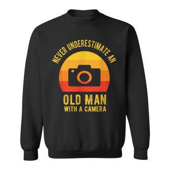 Never Underestimate An Old Man With A Camera Photography Sweatshirt - Seseable