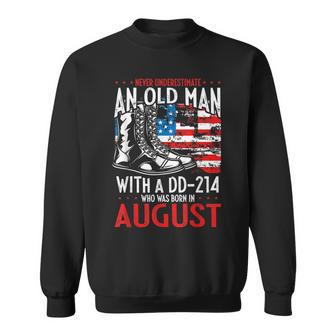 Never Underestimate An Old Man With A Dd 214 Born In August Gift For Mens Sweatshirt - Seseable
