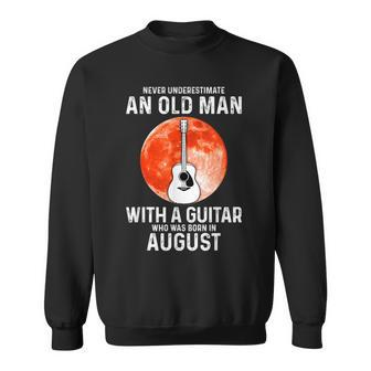 Never Underestimate An Old Man With A Guitar August Sweatshirt - Seseable
