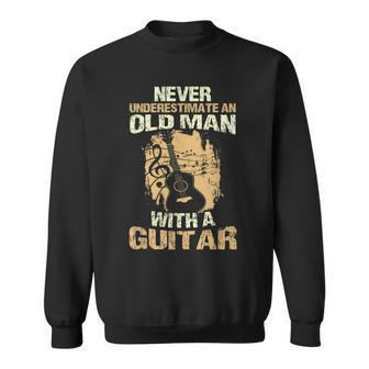 Never Underestimate An Old Man With A Guitar String Music Old Man Funny Gifts Sweatshirt | Mazezy