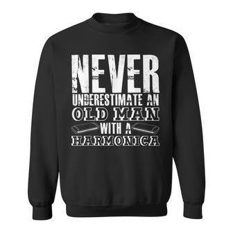 Never Underestimate An Old Man With A Harmonica French Harp Sweatshirt - Seseable