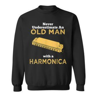 Never Underestimate An Old Man With A Harmonica Great Country Man Musical Gift Sweatshirt - Seseable