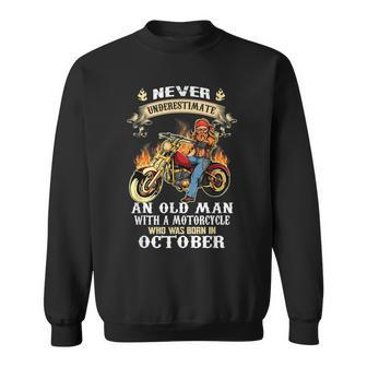 Never Underestimate An Old Man With A Motorcycle October Sweatshirt - Seseable