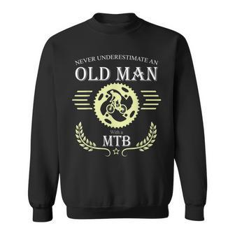 Never Underestimate An Old Man With A Mtb | Mountain Bike Sweatshirt - Seseable