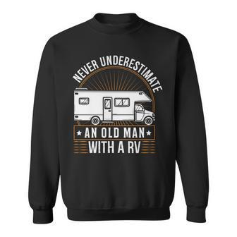 Never Underestimate An Old Man With A Rv Sweatshirt - Seseable