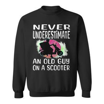 Never Underestimate An Old Man With A Scooter Pro Scooters Sweatshirt - Seseable