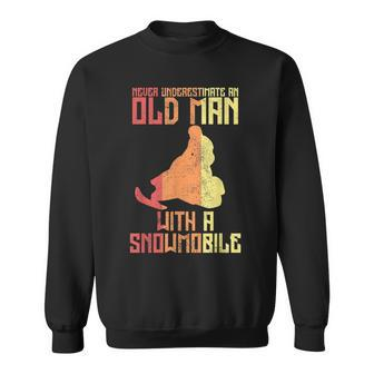 Never Underestimate An Old Man With A Snowmobile Mobile Sled Sweatshirt - Seseable