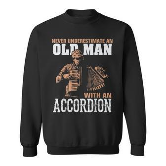 Never Underestimate An Old Man With An Accordion Sweatshirt - Seseable