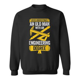 Never Underestimate An Old Man With An Engineering Degree Gift For Mens Sweatshirt | Mazezy