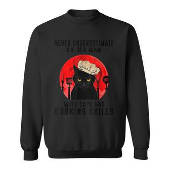 Never Underestimate An Old Man With Cats And Cooking Kills Old Man Funny Gifts Sweatshirt | Mazezy