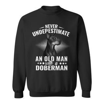 Never Underestimate An Old Man With Doberman Pinscher Dog Sweatshirt - Seseable