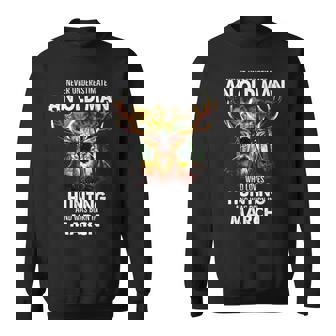 Never Underestimate An Old March Man Who Loves Hunting Sweatshirt - Seseable